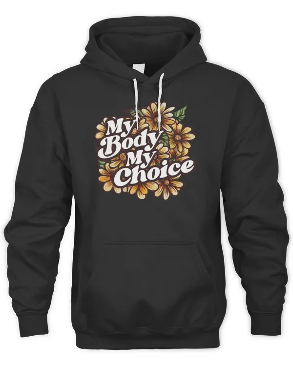 My Body My Choice T-Shirt My Body My Choice Floral Art T-Shirt