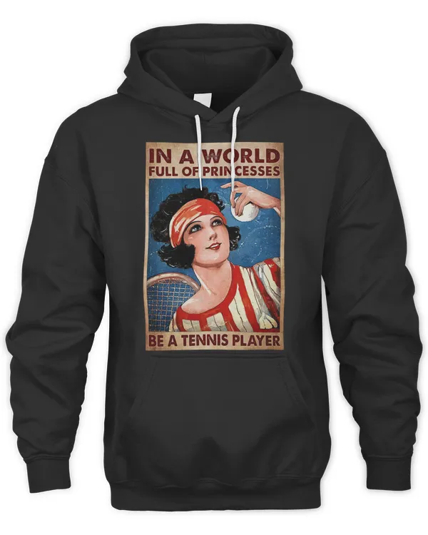 In a world full of princesses be a tennis player T-Shirt