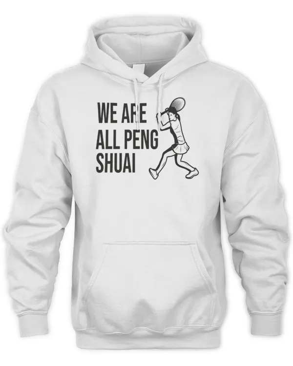 We are all peng shuai,Tennis Lovers T-Shirt