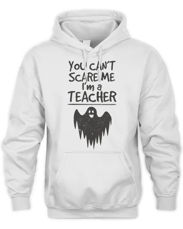 You can't scare me I'm a teacher Halloween sayings funny boo ghost graphic T-Shirt