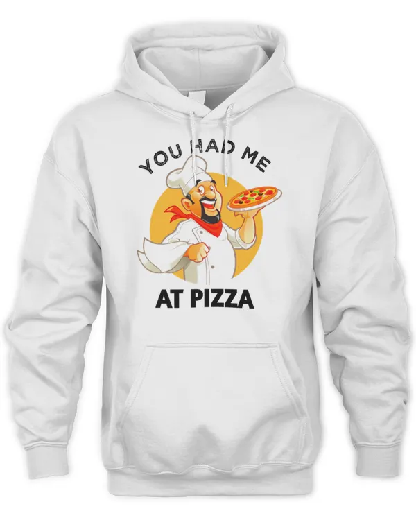 You had me at pizza 2 Shirt