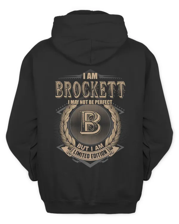 I Am BROCKETT I May Not Be Perfect But I Am Limited Edition US7