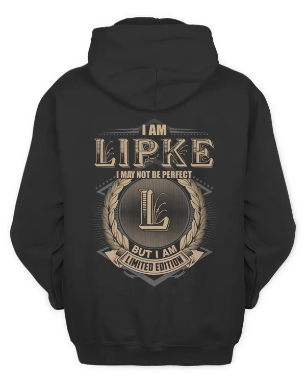 I Am LIPKE I May Not Be Perfect But I Am Limited Edition US7