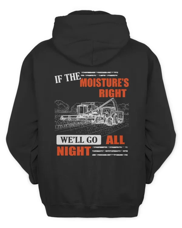 If The Moisture's Right We'll Go All Night Shirt Hoodie Mug Blanket For Farmer