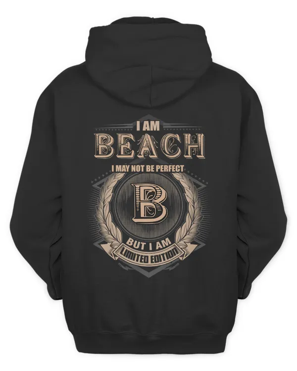 I Am Beach I May Not Be Perfect I'm Limited Edition T-Shirt