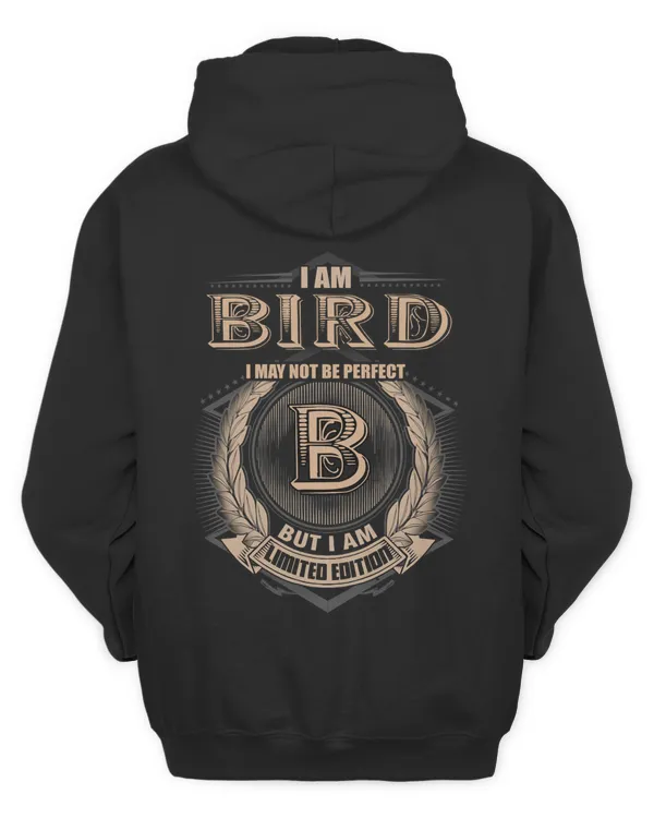 I Am Bird I May Not Be Perfect I'm Limited Edition T-Shirt