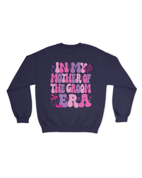 In my mother of the groom era shirt