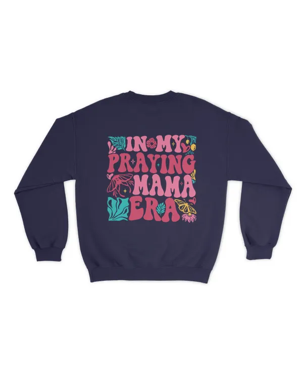 In my praying mama era shirt