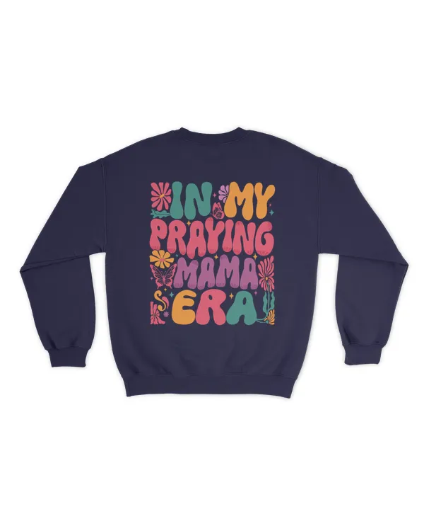 In my praying mama era shirt