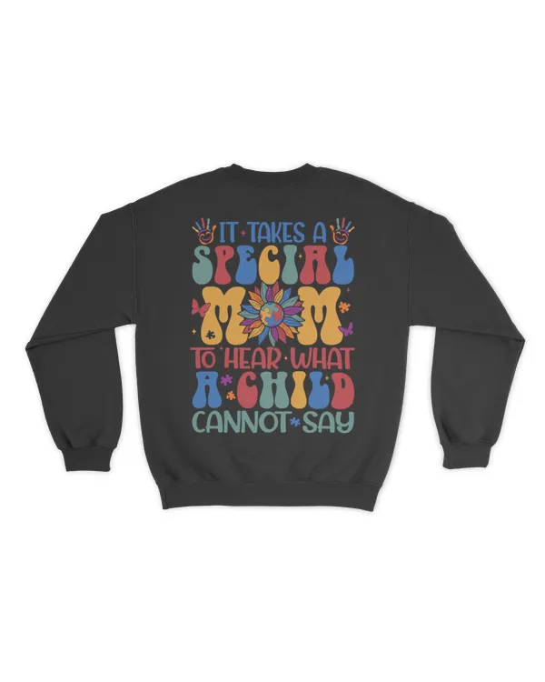 It takes a special mom to hear what a child cannot say shirt