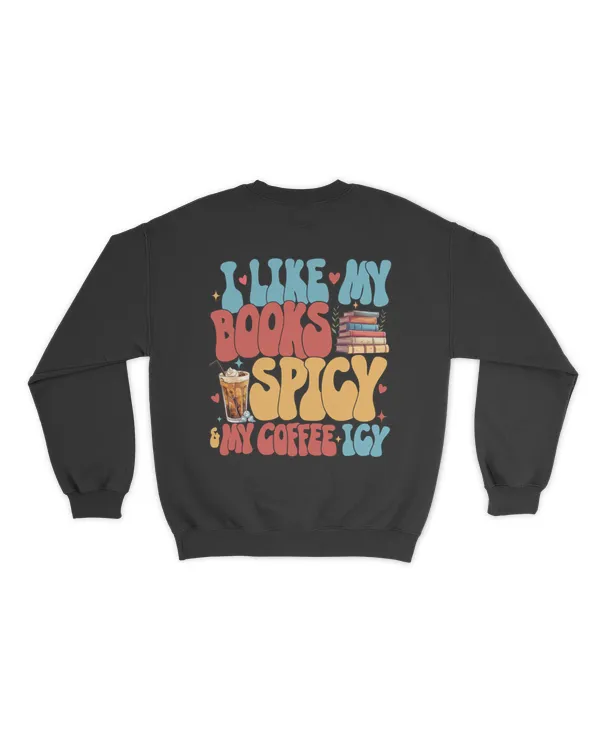 I like my books spicy and my coffee icy shirt