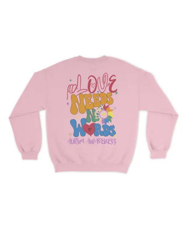 Love needs no words shirt