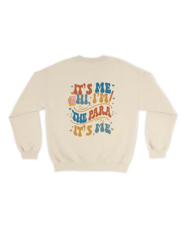 It's me Hi I'm the paraprofessional it's me shirt
