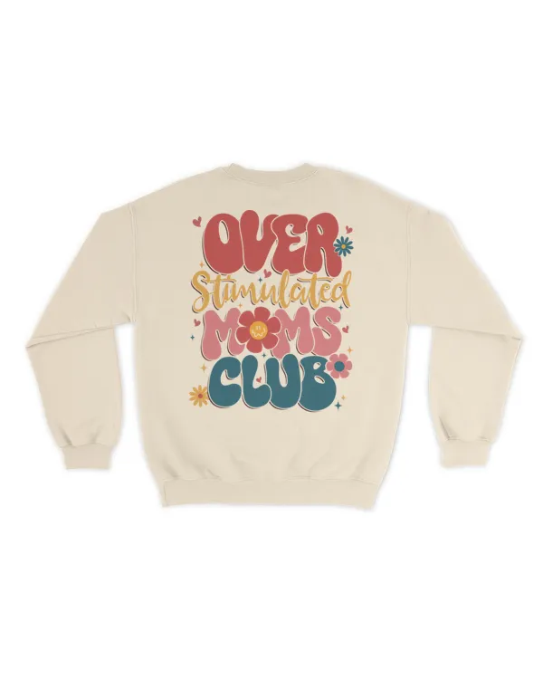 Over stimulated moms club shirt