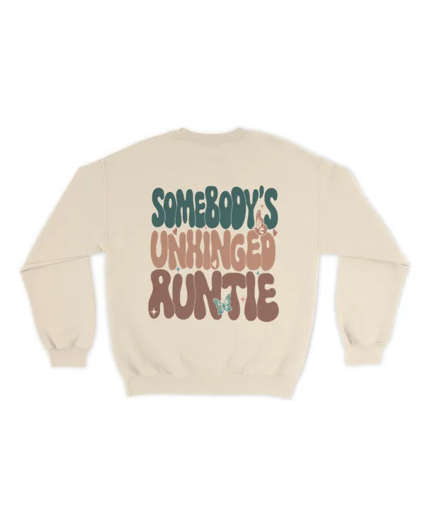 Somebody's unhinged auntie shirt