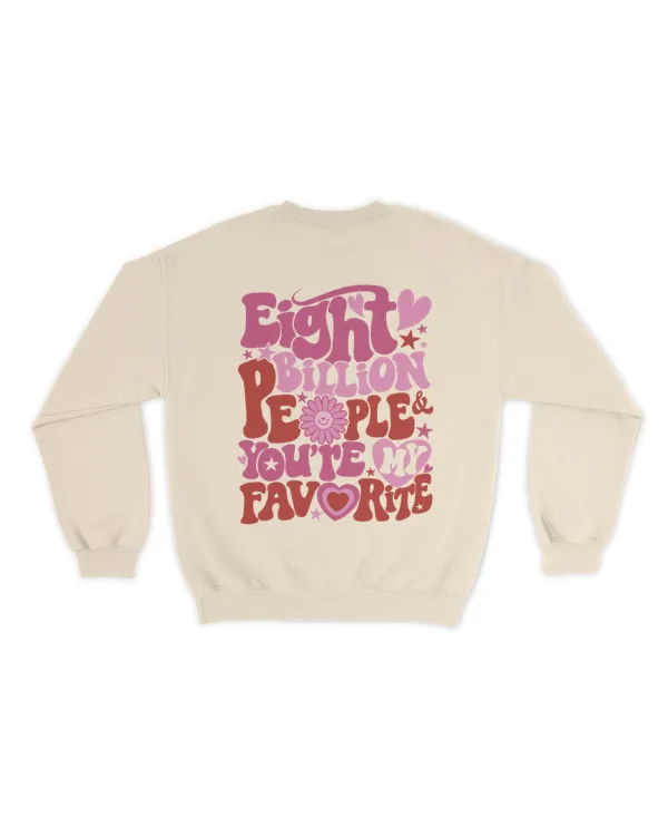 Eight billion people and you're my favorite shirt