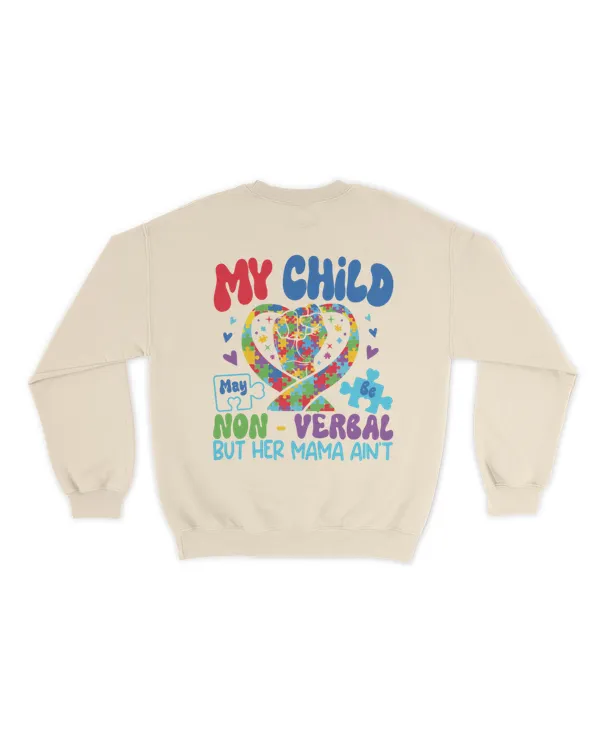My child may be non-verbal but her mama ain't shirt