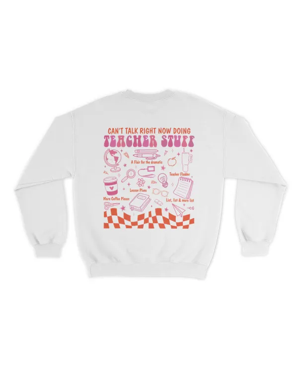 Can't talk right now doing teacher stuff shirt