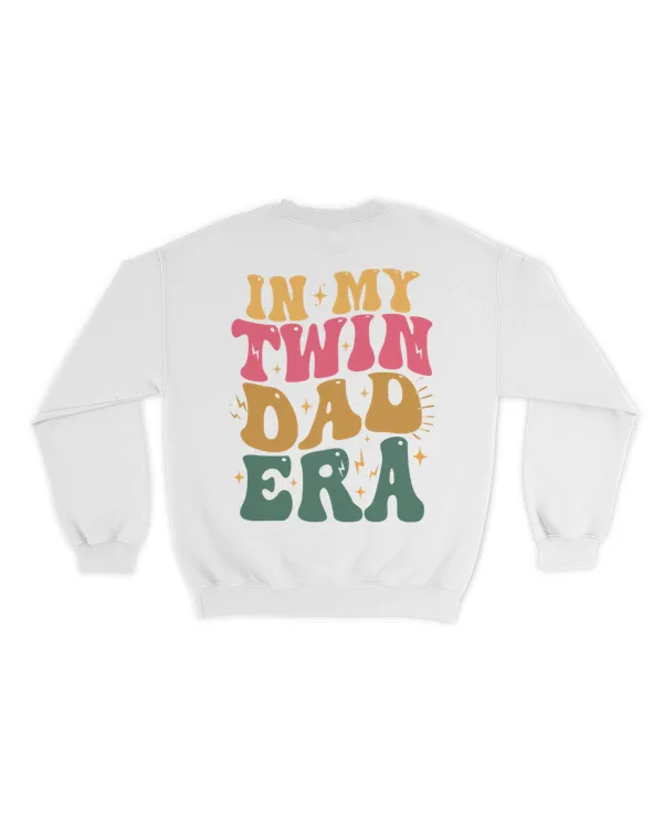 In my twin dad era shirt