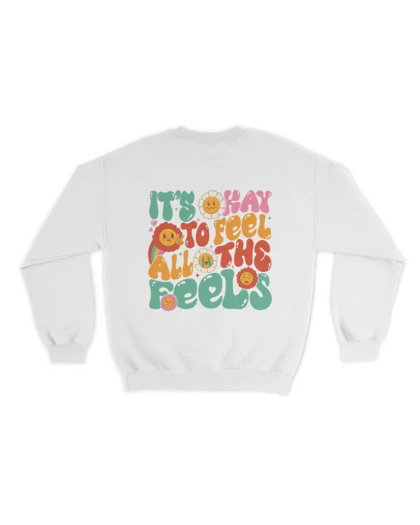 It's okay to feel all the feels shirt