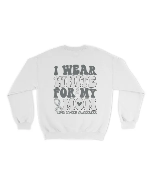 I wear white for my mom shirt
