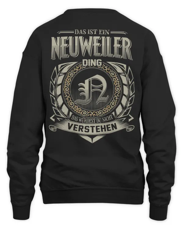 Das Ist Ein Neuweiler Ding, Das Würdest Du Nicht Verstehen, Name-Shirt DE10