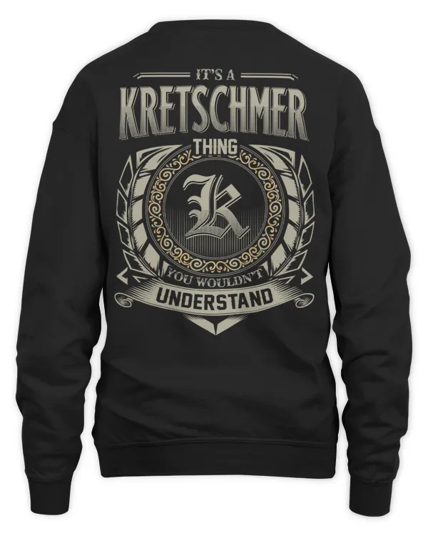 It's a KRETSCHMER Thing You Wouldn't Understand US04