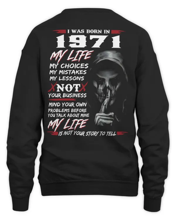 I Was Born In 1971 My Life My Choices My Mistakes My Lessons USA1