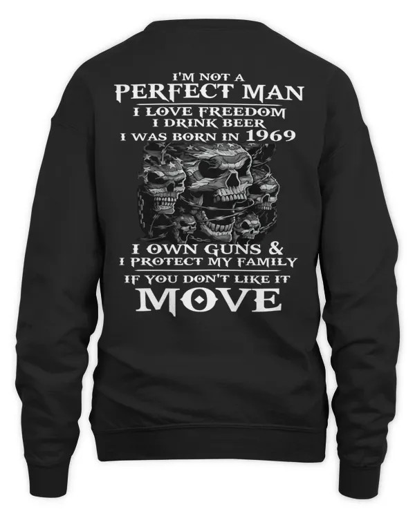 I'm Not A Perfect Man I Love Freedom I Drink Beer I Was Born In 1969 USA23