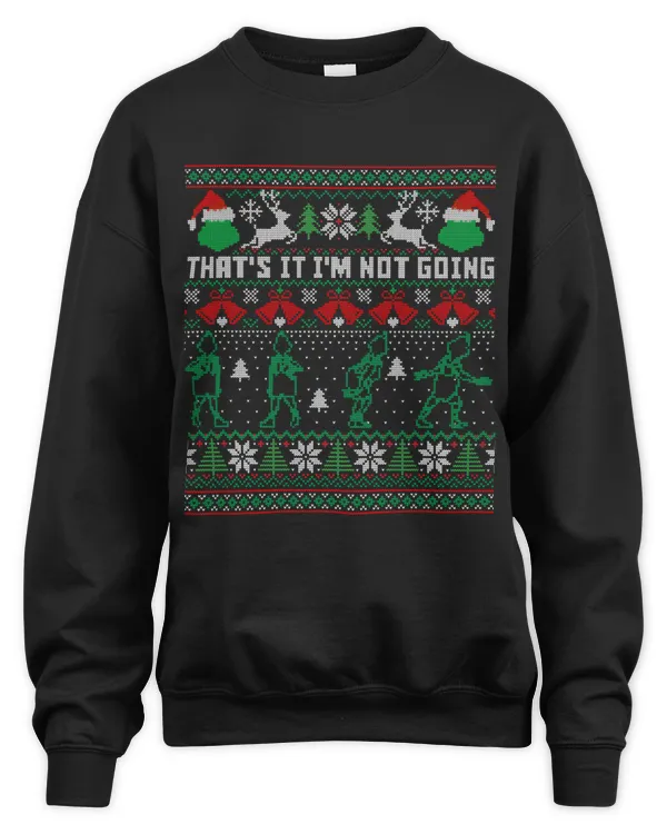 That's It I'm Not Going Sweatshirt Top Dark Color