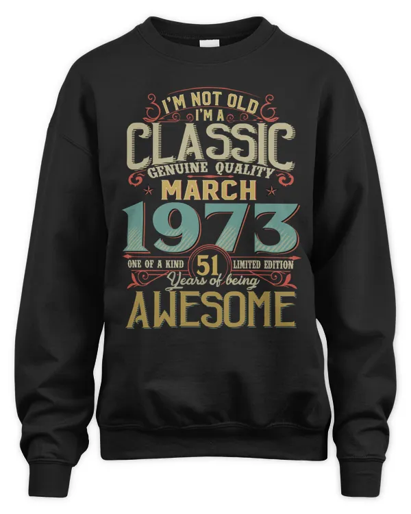 I'm Not Old I'm A Classic Genuine Quality 1973 USA8