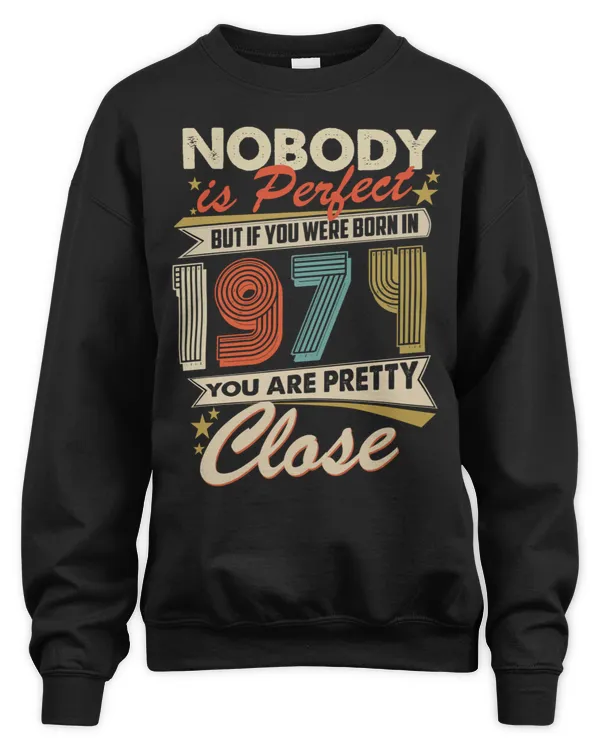 Nobody Is Perfect But If You Were Born In 1974 You Are Pretty Close USA62