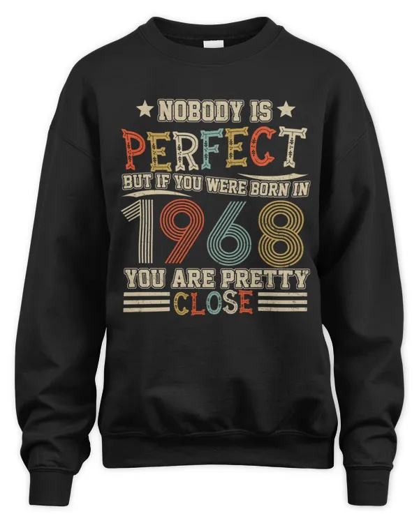 Nobody Is Perfect But If You Were Born In 1968 You Are Pretty Close USA80