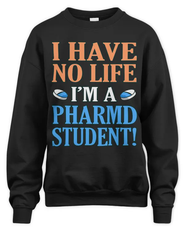 Cute Pharmacist Im A PharmD Student Pharmacist Technician Pharmacy Graphic - Unisex Sweatshirt Unisex Sweatshirt