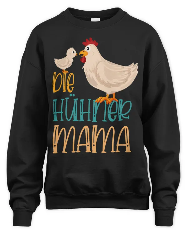 Chicken Pet Farmers Chicken My Hen Chicken Stable The Chicken Mama - Unisex Sweatshirt Unisex Sweatshirt
