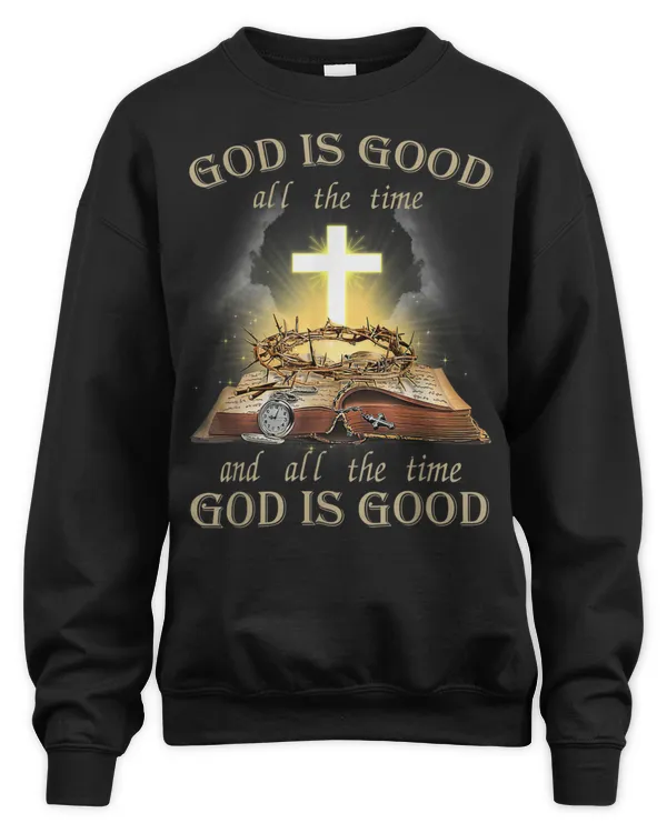 God Is Good All The Time And All The Time God Is Good Christian Shirt, Religious Shirt, Jesus shirt, Christian Gift