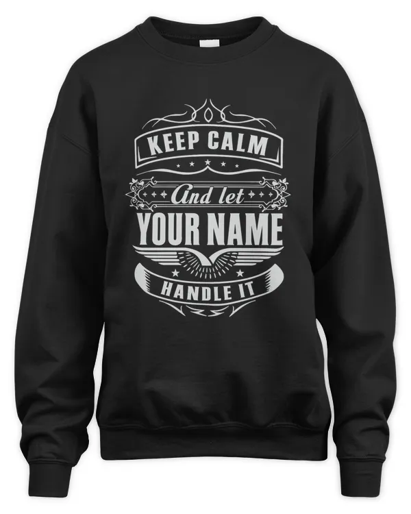 Keep Calm And Let Handle It