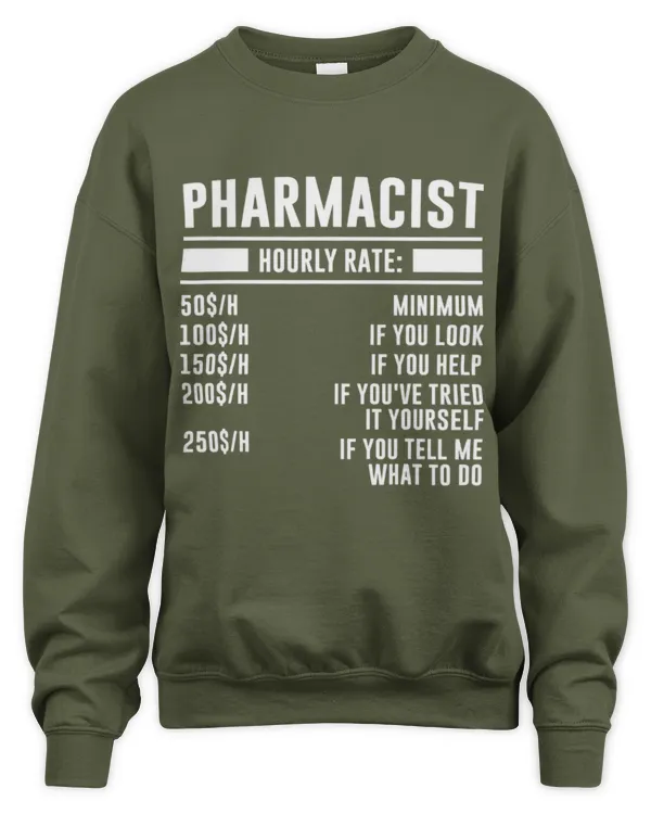 Cute Pharmacist hourly rate 50H minimum pharmacist - Unisex Sweatshirt Unisex Sweatshirt