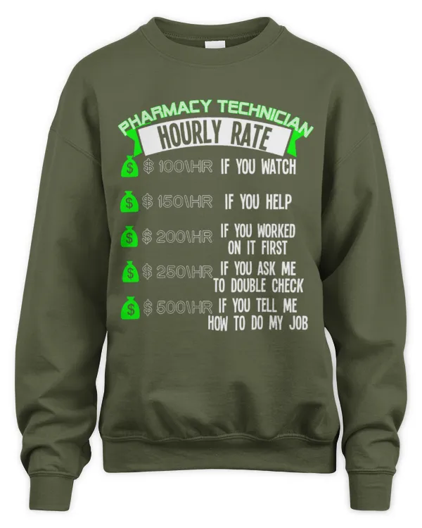 Cute Pharmacist Hourly Rate CPhT Pharmacist - Unisex Sweatshirt Unisex Sweatshirt