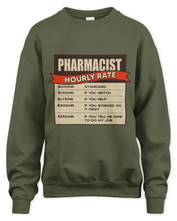 Cute Pharmacist Hourly Rate Pharmacy Boss Pharmacy Technician - Unisex Sweatshirt Unisex Sweatshirt