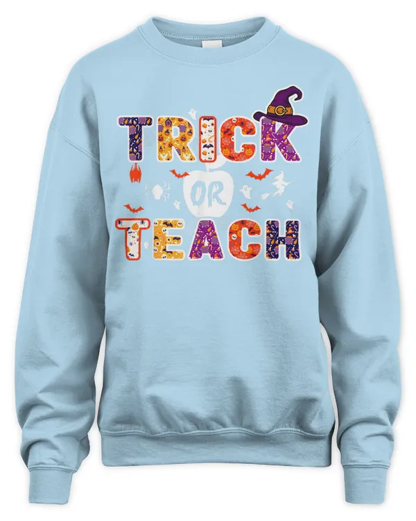 Trick Or Teach Funny Teacher Halloween Costume 2023 Gifts Shirt - Unisex Sweatshirt Unisex Sweatshirt