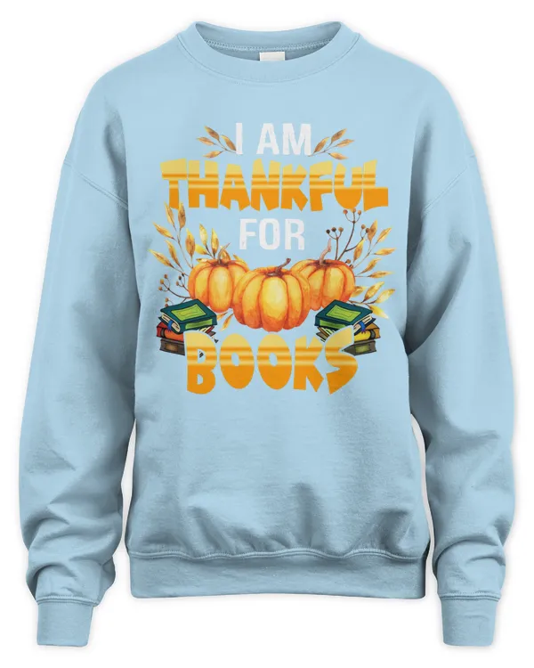 Thanksgiving Book Lover Avid Reader Librarian Gift Man Woman Shirt - Unisex Sweatshirt Unisex Sweatshirt
