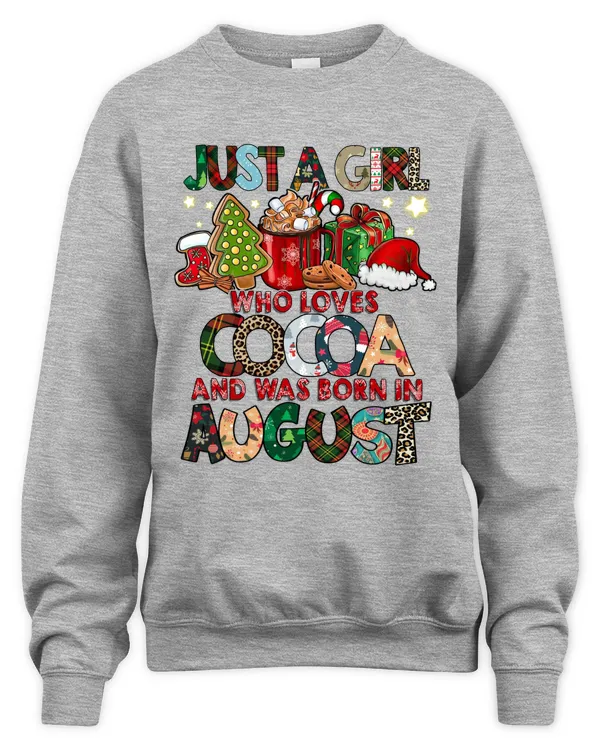 Just A Girl Who Loves Cocoa And Was Born In August