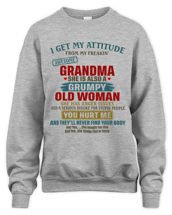 I Get My Attitude From My Freakin's Awesome Grandma