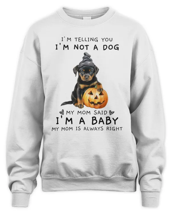 My Mom Said I'm A Baby Rottweiler