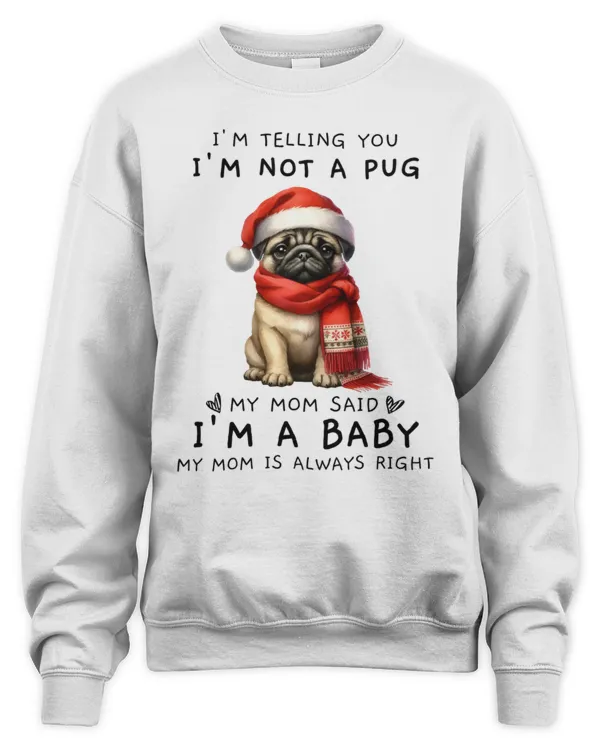 I'm Telling You I'm Not A Pug