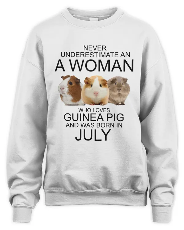 Never underestimate an a woman who loves guinea pig an was born in July