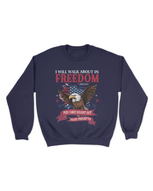 I will walk about in freedom shirt