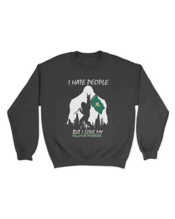 Val-d'Or Foreurs Bigfoot Funny Quote I Hate People