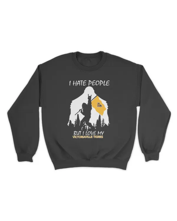 Victoriaville Tigres Bigfoot Funny Quote I Hate People